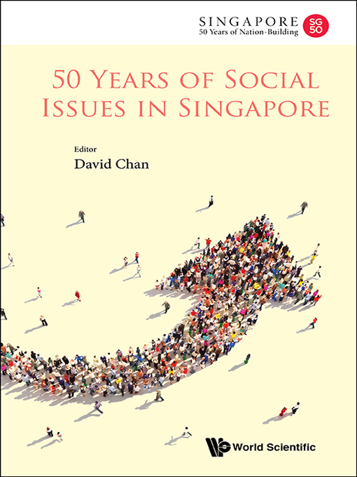 Title details for 50 Years of Social Issues In Singapore by David Chan - Available